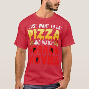 Camiseta Solo quiero comer pizza y ver películas de terror