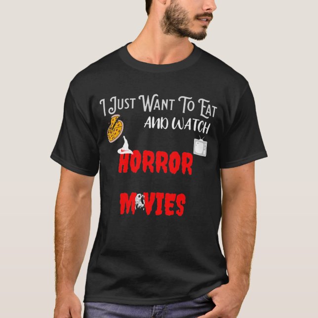Camiseta solo quiero comer pizza y ver películas de terror (Anverso)