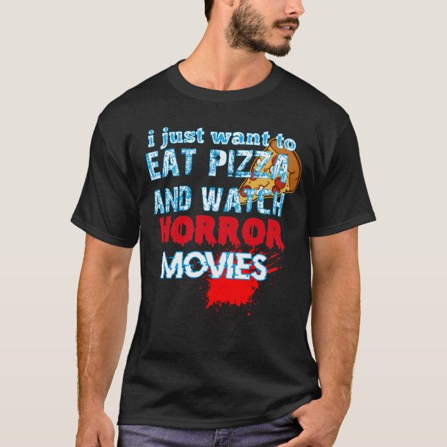 Camiseta solo quiero comer pizza y ver películas de terror (Anverso)
