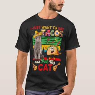 Camiseta Sólo Quiero Comer Tacos Y Acariciar A Mi Gato Ca M