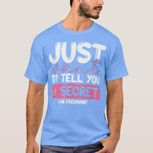 Camiseta Sólo quiero contarte un secreto de embarazo revela