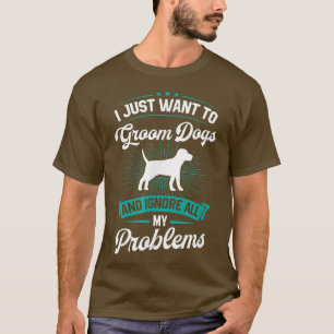 Camiseta Solo Quiero Cultivar Perros E Ignorar Todo Mi Prob