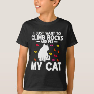 Camiseta Sólo Quiero Escalar Rocas Y Acariciar A Mi Gato Ro