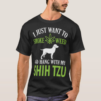 Camiseta Solo Quiero Fumar Alga Y Colgar Con Mi Shih Tz