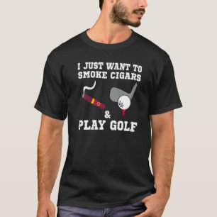 Camiseta Solo Quiero Fumar Cigarros Y Jugar Golf