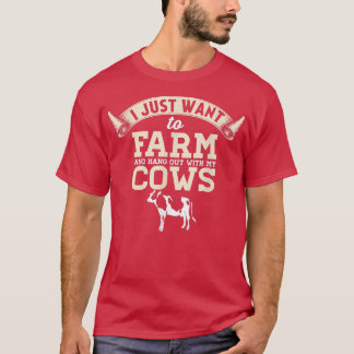 Camiseta Solo Quiero Granjearse Y Aguantarme Con Mis Vacas