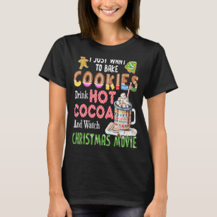 Camiseta Solo Quiero Hacer Galletas Para Tomar Cacao Calien