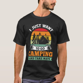 Camiseta Solo quiero ir a Camping Funny Camp Camper Outdoor