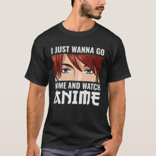Camiseta Solo Quiero Ir A Casa Y Ver A Anime