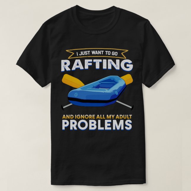 Camiseta Solo Quiero Ir A Rafting (Diseño del anverso)