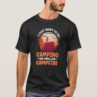 Camiseta Solo Quiero Ir De Camping Y Oler Como Un Campfir