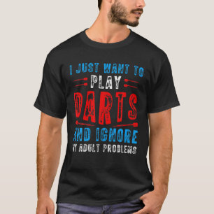 Camiseta Solo Quiero Jugar A Darts Graciosamente Dart Throw