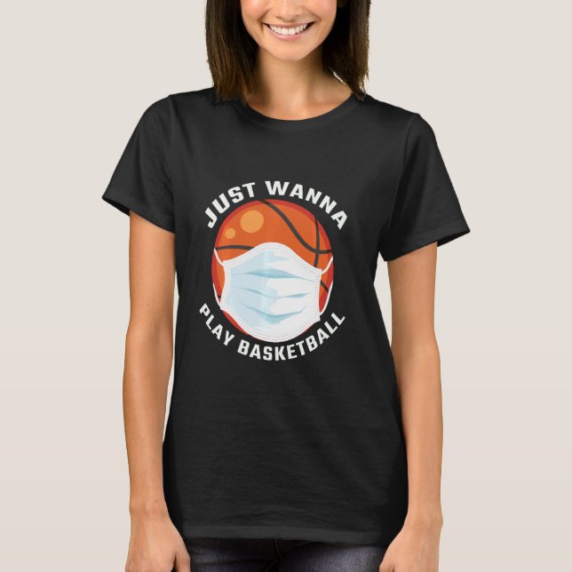 Camiseta Solo quiero jugar al baloncesto divertido (Anverso)