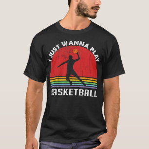 Camiseta Solo quiero jugar al baloncesto - Vintag Retro Sun