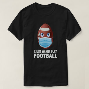 Camiseta Solo quiero jugar al fútbol