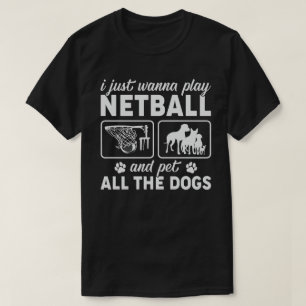 Camiseta Solo quiero jugar al netball y al Mascota todos lo