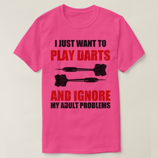 Camiseta Solo Quiero Jugar Dardos E Ignorar Mi Prob Adulto (Diseño del anverso)