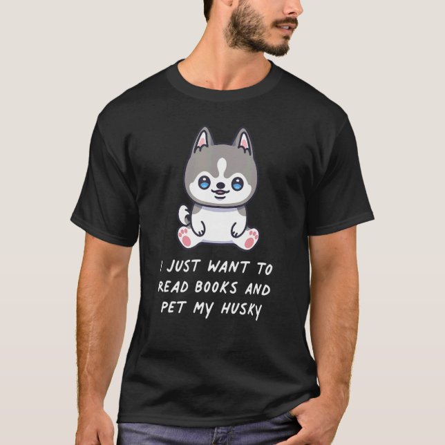 Camiseta Solo Quiero Leer A Libros Y Mascota Mi H Siberiano (Anverso)