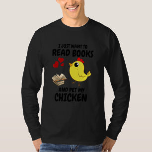 Camiseta Sólo Quiero Leer Libros Y Acariciar A Mi Gallina