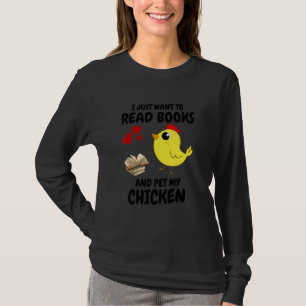 Camiseta Sólo Quiero Leer Libros Y Acariciar A Mi Gallina