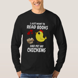 Camiseta Sólo Quiero Leer Libros Y Acariciar A Mis Gallinas