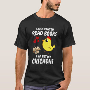Camiseta Sólo Quiero Leer Libros Y Acariciar A Mis Gallinas