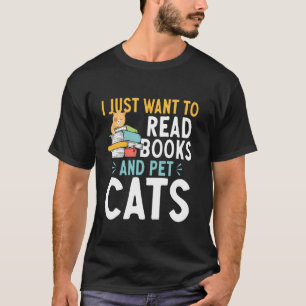Camiseta Sólo Quiero Leer Libros Y Acariciar Gatos