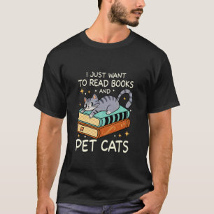 Camiseta Sólo Quiero Leer Libros y Acariciar Gatos Amante d
