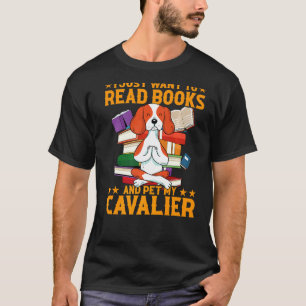 Camiseta Solo Quiero Leer Libros Y Mascota A Mi Caballero