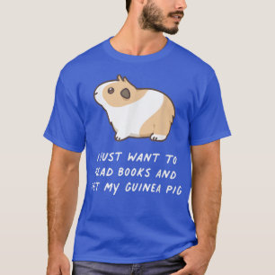 Camiseta Solo Quiero Leer Libros Y Mascota De Mi Guinea Pig