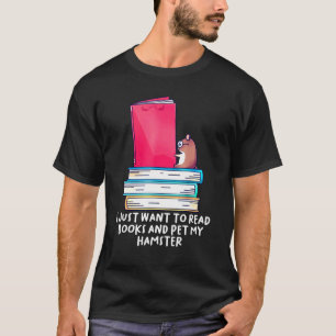 Camiseta Solo Quiero Leer Libros Y Mascota Mis Jamones De H