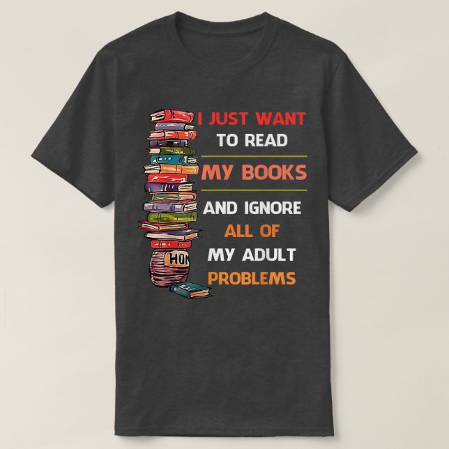Camiseta Solo Quiero Leer Mis Libros E Ignorar A Mi Adulto  (Diseño del anverso)
