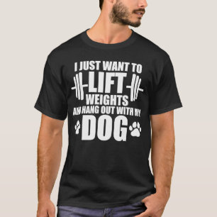 Camiseta Solo Quiero Levantar Pesos Y Alargarme Con Mi D