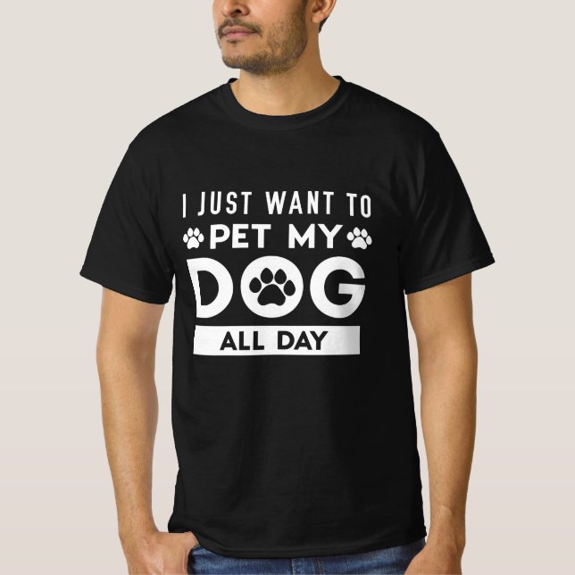 Camiseta Solo Quiero Mascota A Mi Perro Todo El Día (Anverso)