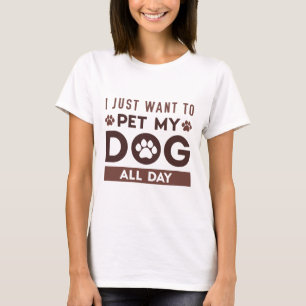 Camiseta Solo Quiero Mascota A Mi Perro Todo El Día