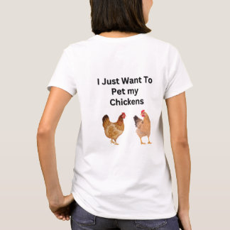 Camiseta Solo quiero Mascota a mis pollos.
