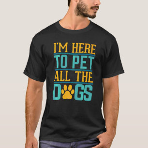Camiseta Solo Quiero Mascota A Todos Los Perros Mascota De 