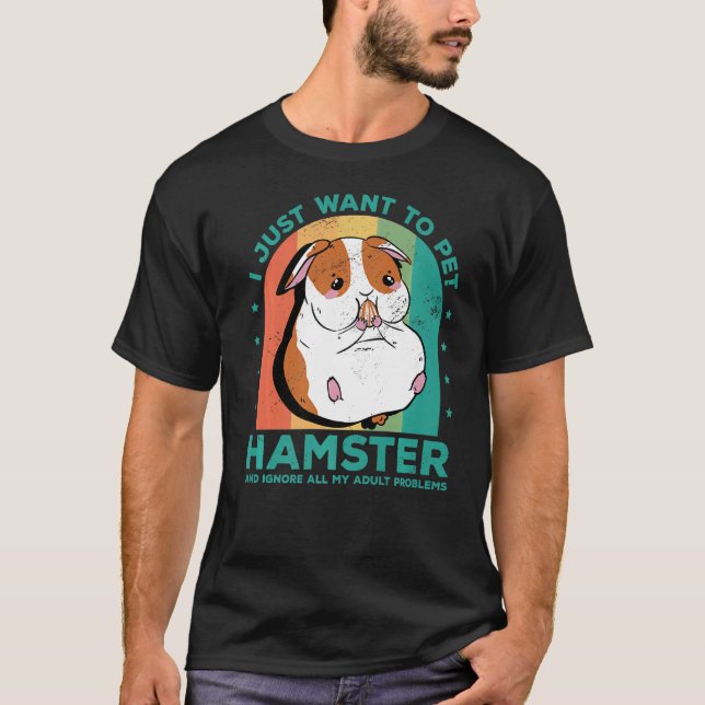 Camiseta Solo Quiero Mascota Hamster E Ignorar A Mi Adulto  (Anverso)
