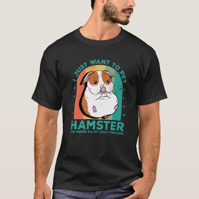 Camiseta Solo Quiero Mascota Hamster E Ignorar A Mi Adulto  (Anverso)