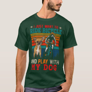 Camiseta Solo Quiero Montar En Bicicleta Y Jugar Con Dog Ch