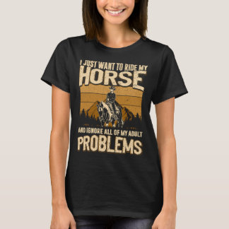 Camiseta Solo Quiero Montar Mi Caballo e Ignorar Todo Lo Mí