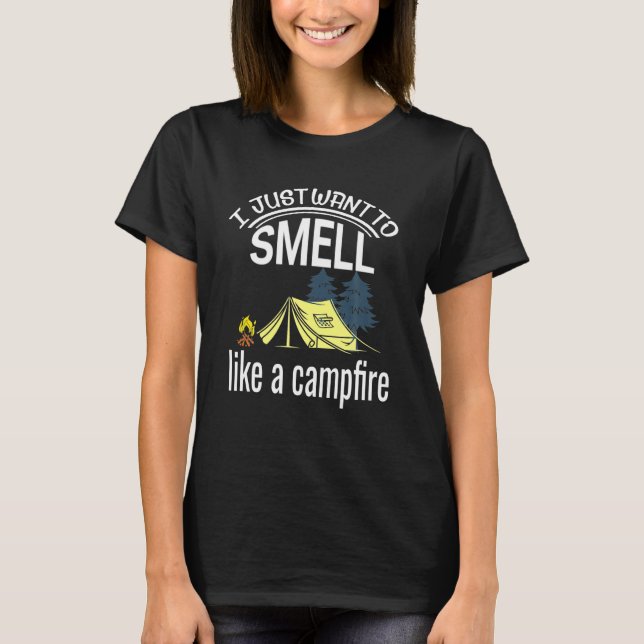 Camiseta Solo Quiero Oler Como Un Campfire Divertido Campin (Anverso)