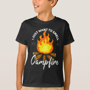 Camiseta Sólo Quiero Oler Como Un Regalo De Fuego De Campam