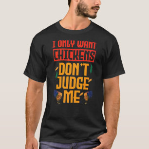 Camiseta Solo Quiero Pollo No Me Juzgues Divertido Amor Por