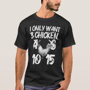 Camiseta Solo Quiero Pollo Para Hombres Mujeres Granjeros A
