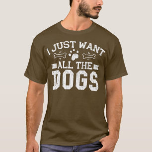 Camiseta Solo Quiero Que Todos Los Perros Divertidos Dueños