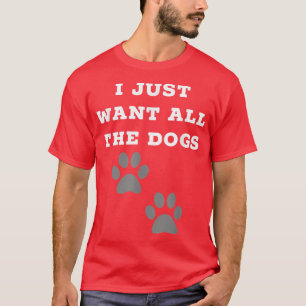 Camiseta Solo Quiero Que Todos Los Perros Tomen Pies De Per