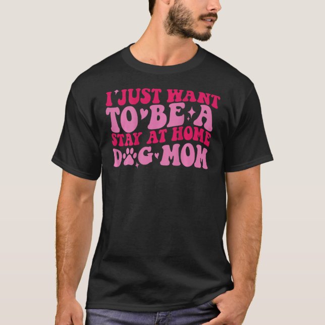 Camiseta Solo quiero quedarme en casa, madre de perro en la (Anverso)