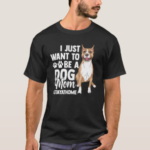 Camiseta Solo Quiero Ser Una Madre Perra Dueña De Mascota S