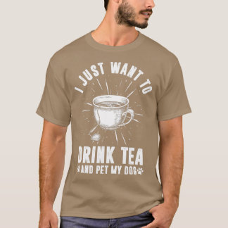 Camiseta Sólo quiero té para beber